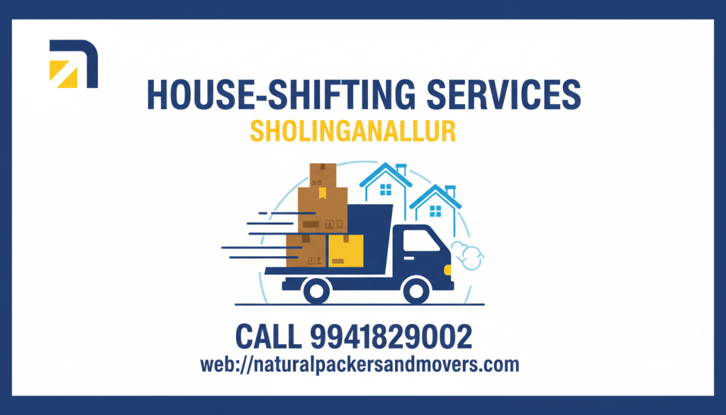 House shifting services in Sholinganallur by Natural Packers and Movers