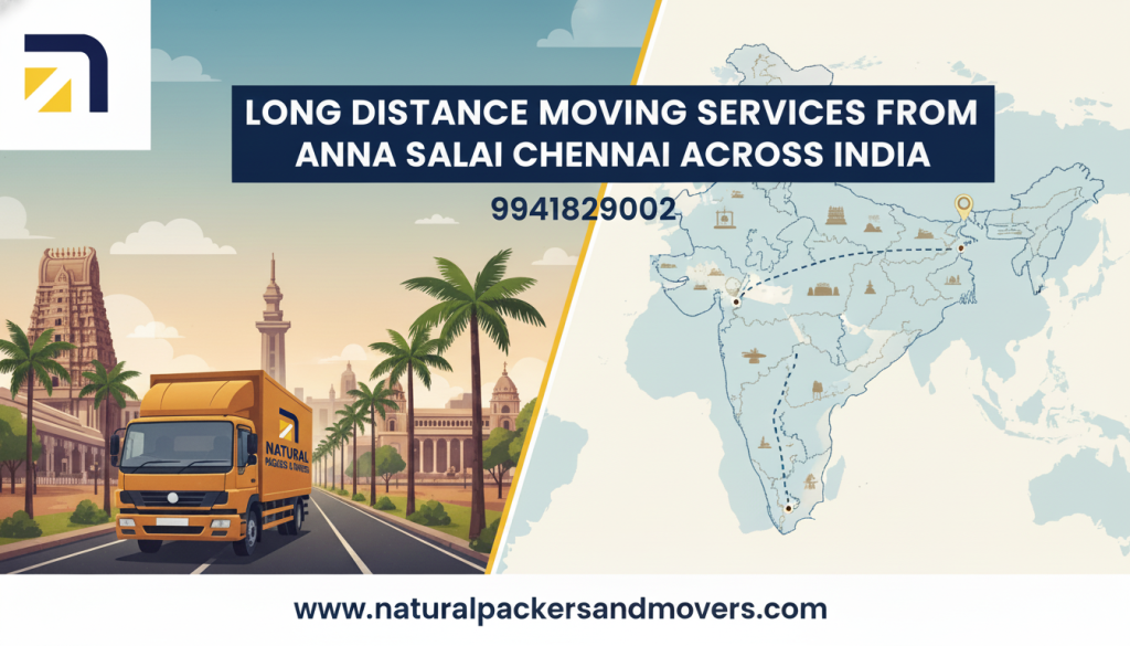  Long distance moving services from Anna Salai Chennai across India