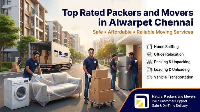 Top Rated Packers and Movers in Alwarpet Chennai for Safe Moving