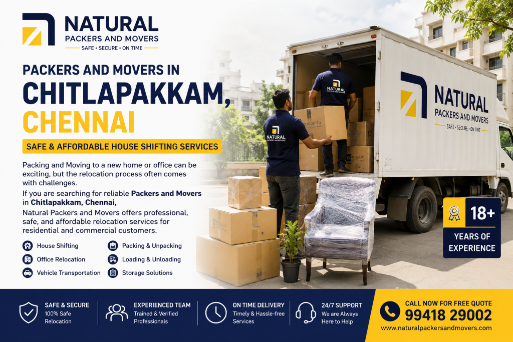 Packers and Movers in Chitlapakkam, Chennai – Safe & Affordable House Shifting Services