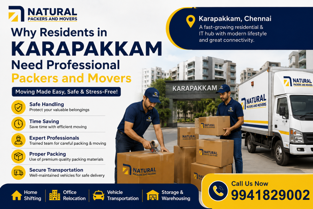 Why Residents in Karapakkam Need Professional Packers and Movers
