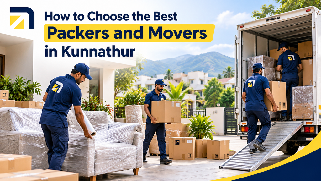 How to Choose the Best Packers and Movers in Kunnathur